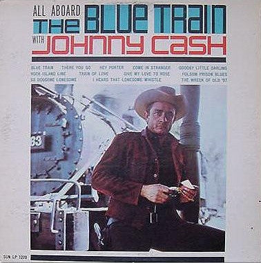 JOHNNY CASH - All Aboard The Blue Train