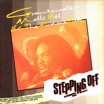GRANDMASTER MELLE MEL & THE FURIOUS FIVE - Stepping Off
