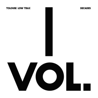 TOLOUSE LOW TRAX - Decades Vol.1
