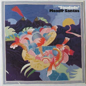 MOACIR SANTOS - Saudade