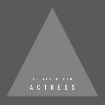 ACTRESS - Silver Clouds