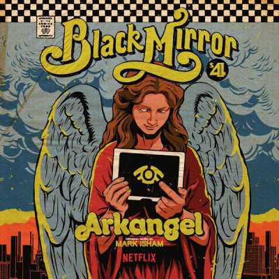 MARK ISHAM - Black Mirror: Arkangel (Music from the Netflix original series)