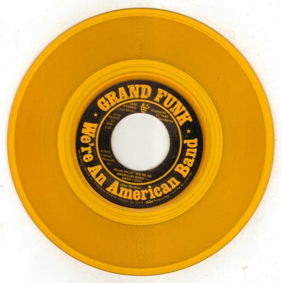 GRAND FUNK - We're An American Band / Creepin'