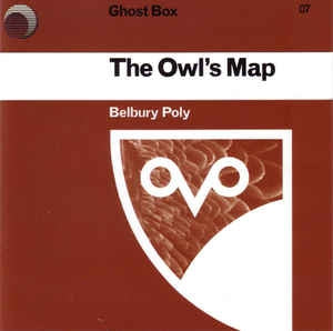 BELBURY POLY - The Owl's Map