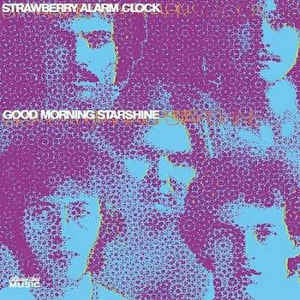 THE STRAWBERRY ALARM CLOCK - Good Morning Starshine