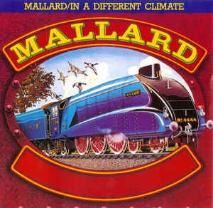 MALLARD - Mallard/In A Different Climate