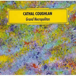 CATHAL COUGHLAN - Grand Metropolitan