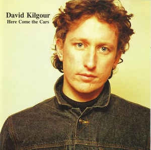 DAVID KILGOUR - Here Come The Cars