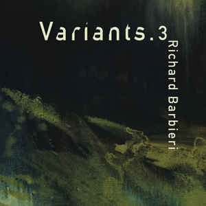 RICHARD BARBIERI - Variants.3+4