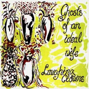 LAUGHING CLOWNS - Ghosts Of An Ideal Wife