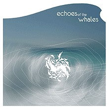 ECHOES OF THE WHALES - Echoes Of The Whales