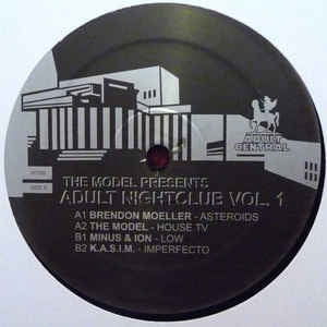 BRENDON MOELLER / THE MODEL / MINUS & ION / K.A.S.I.M - The Model presents Adult Nightclub Vol.1