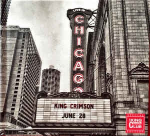 KING CRIMSON - Live In Chicago