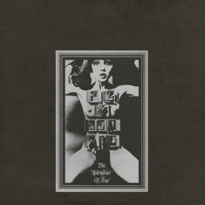 FELT - The Splendour Of Fear