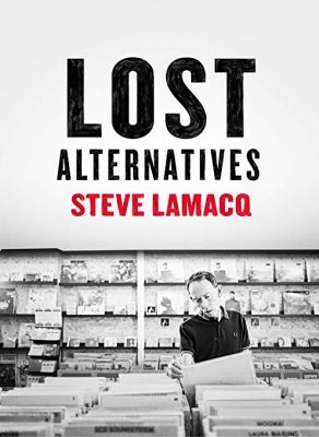 VARIOUS - Lost Alternatives Steve Lamacq