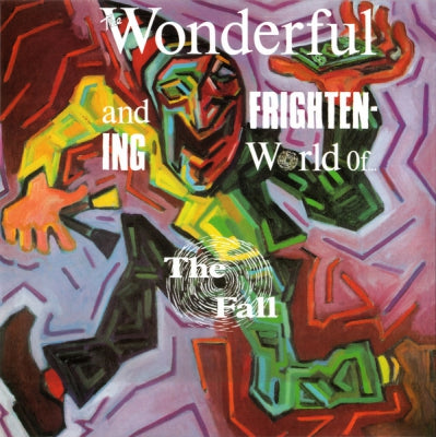 THE FALL - The Wonderful And Frightening World Of The Fall