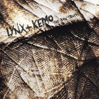 LYNX + KEMO - The Raw Truth
