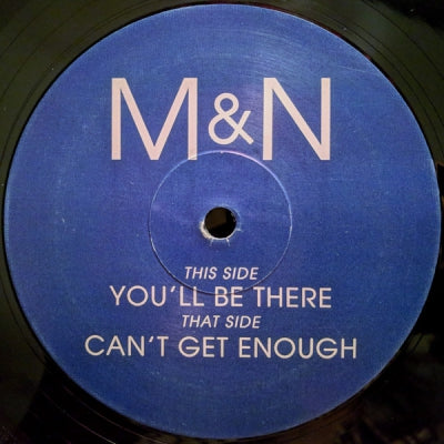 M & N - You'll Be There