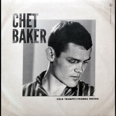 CHET BAKER - Cold Trumpet / Tromba Fredda