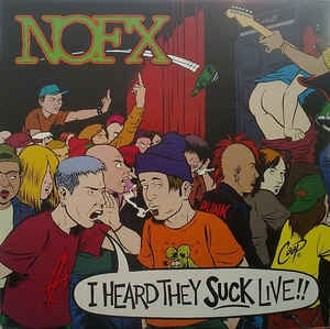 NOFX - I Heard They Suck Live