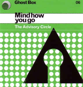 THE ADVISORY CIRCLE - Mind How You Go