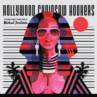 MICHAEL PERILSTEIN - Hollywood Chainsaw Hookers (Original Motion Picture Score (And Then Some))