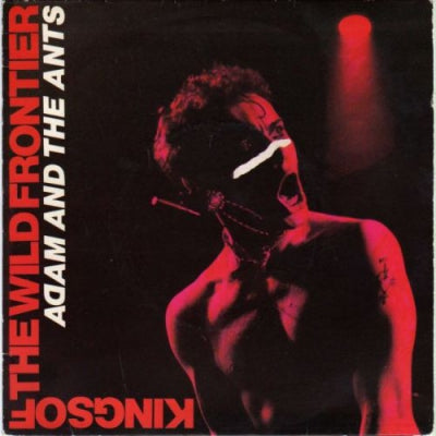 ADAM & THE ANTS - Kings Of The Wild Frontier