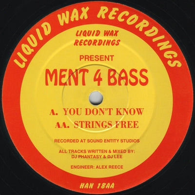 MENT 4 BASS - You Don't Know / Strings Free