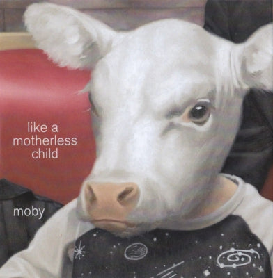 MOBY - Like A Motherless Child