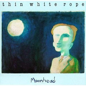 THIN WHITE ROPE - Moonhead