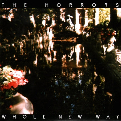 THE HORRORS - Whole New Way