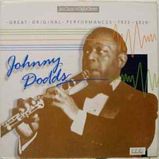 JOHNNY DODDS - Great Original Performances 1923-1929