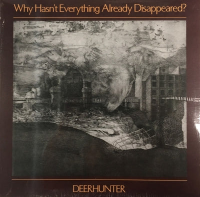 DEERHUNTER - Why Hasn't Everything Already Disappeared?