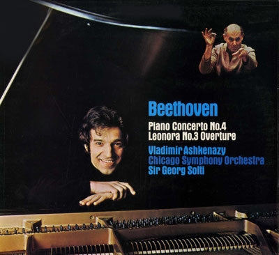 BEETHOVEN - VLADIMIR ASHKENAZY, CHICAGO SYMPHONY ORCHESTRA & SIR GEORG SOLTI - Piano Concerto No. 4 / Overture In C Major