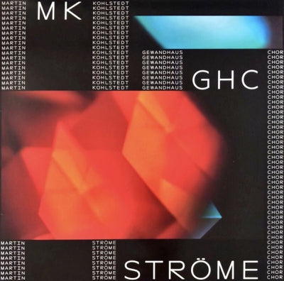 MARTIN KOHLSTEDT & GEWANDHAUSCHOR - Ströme