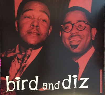 CHARLIE PARKER & DIZZY GILLESPIE - Bird And Diz