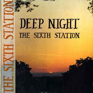 THE SIXTH STATION - Deep Night