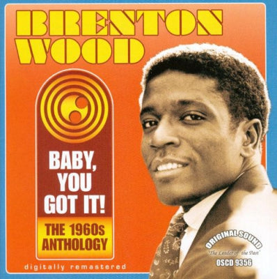 BRENTON WOOD - Baby, You Got It! The 1960s Anthology