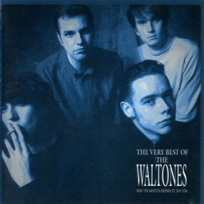 THE WALTONES - You've gotta hand it to 'em - The very best of