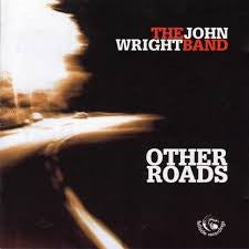 THE JOHN WRIGHT BAND - Other Roads