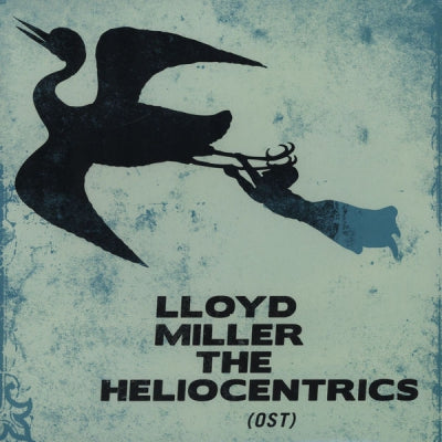 LLOYD MILLER / THE HELIOCENTRICS - Lloyd Miller & The Heliocentrics (OST)