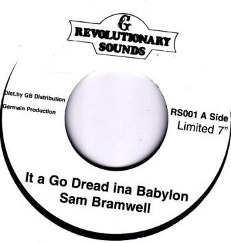 SAM BRAMWELL - It A Go Dread Ina Babylon