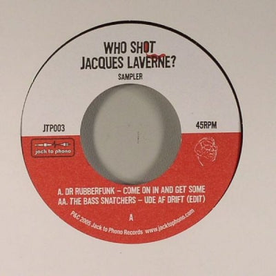 DR. RUBBERFUNK / THE BASS SNATCHERS - Who Shot Jacques Laverne? Sampler