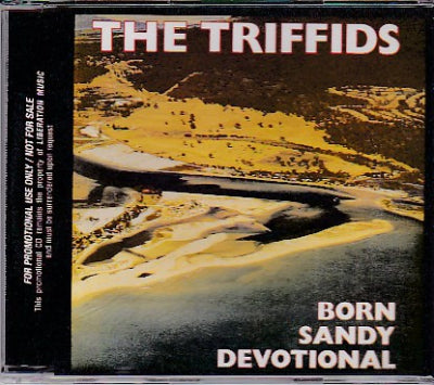 THE TRIFFIDS - Born Sandy Devotional