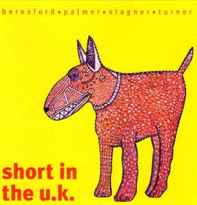 BERESFORD/PALMER/STAGNER/TURNER - Short In The U.K.