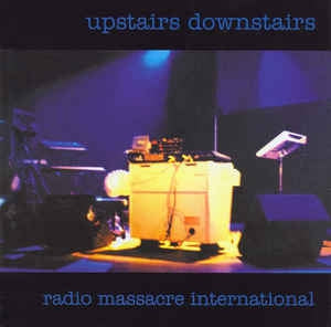 RADIO MASSACRE INTERNATIONAL - Upstairs Downstairs