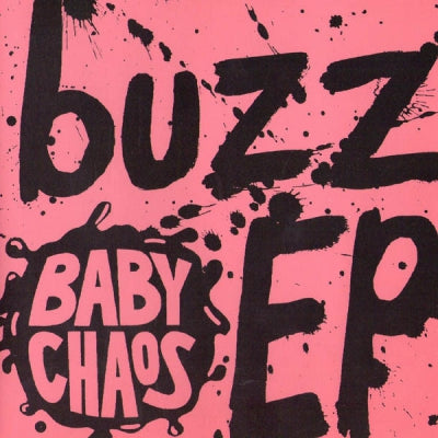 BABY CHAOS - buzz e.p.