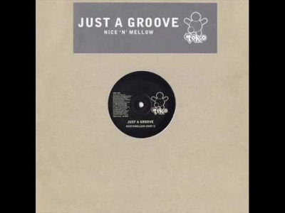 JUST A GROOVE - Nice 'N' Mellow