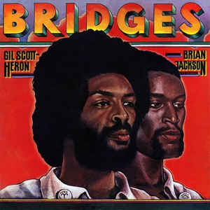 GIL SCOTT-HERON & BRIAN JACKSON - Bridges
