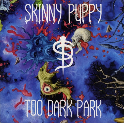 SKINNY PUPPY - Too Dark Park